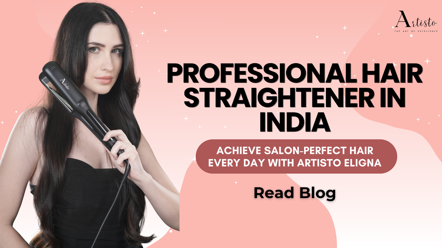 Professional Hair Straightener in India: Achieve Salon-Perfect Hair Every Day with Artisto Eligna