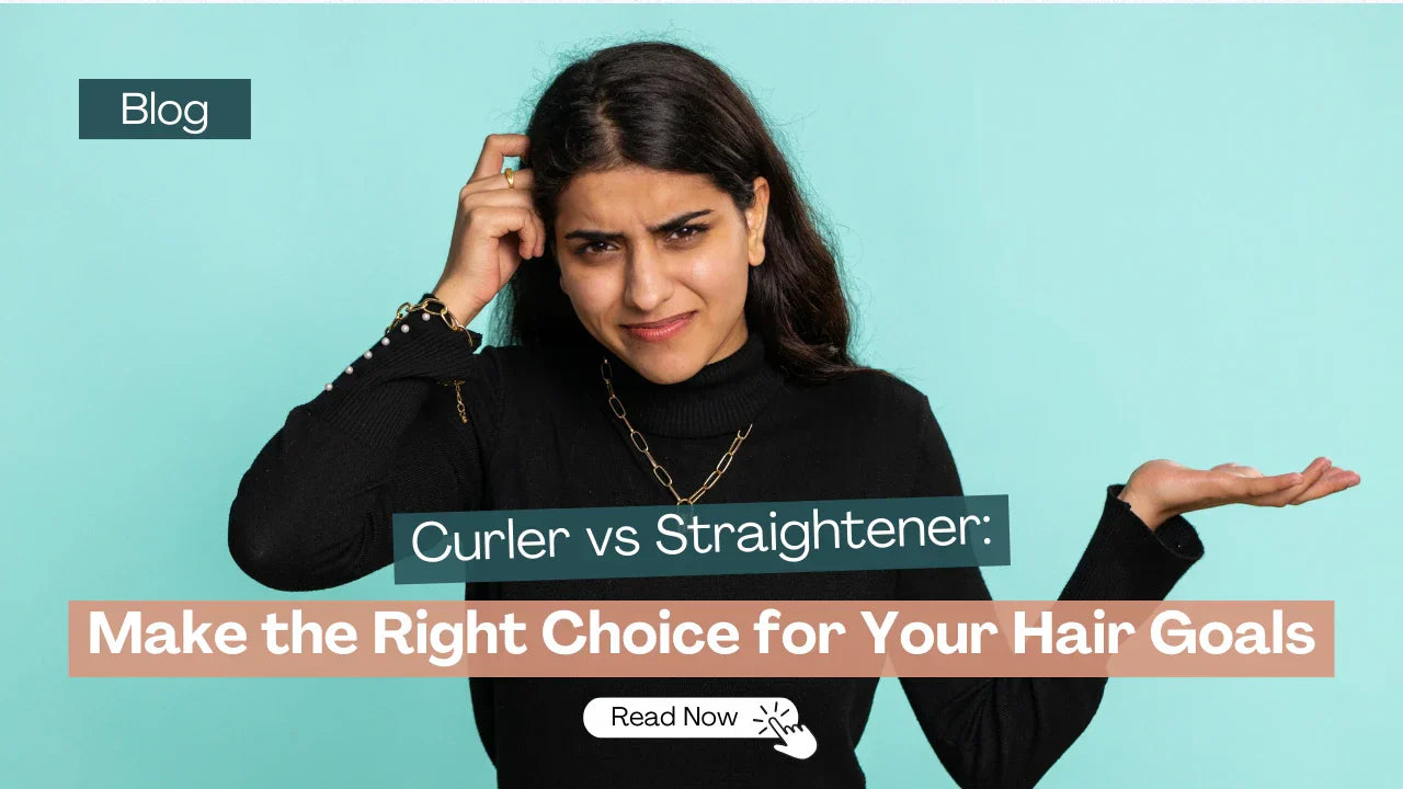 Curler Vs Straightener: Make the Right Choice for Your Hair Goals