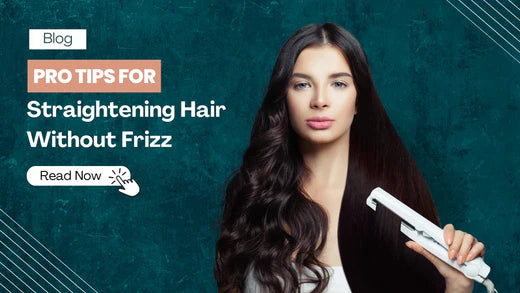 Pro Tips for Straightening Hair Without Frizz