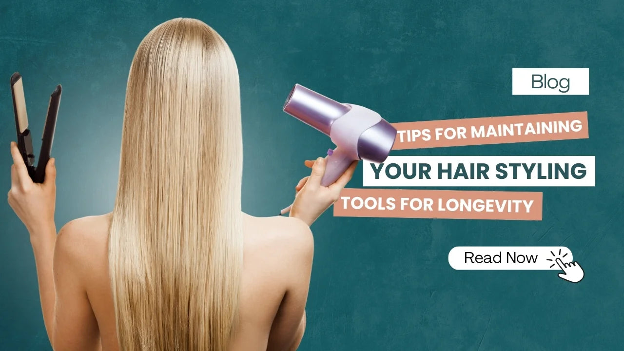 Tips for Maintaining Your Hair Styling Tools for Longevity