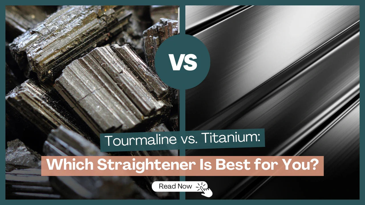 Tourmaline vs Titanium: Which Straightener Is Best for You?